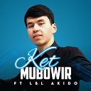 Mubowir - Ket feat Lbl Akido