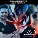Mellodramatic - Your Dreams