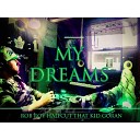 Rob Roy Halfcut That Kid Goran - My Dreams