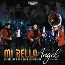 La Reserva feat Banda La Riviera - Mi Bello ngel En Vivo