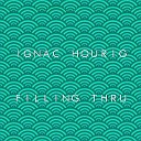 Ignac Hourig - Filling Thru Original mix