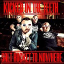 KICKED IN THE TEETH - Say No More