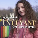 Mazo Music Channel feat Adelina Cretu - Un Cuvant