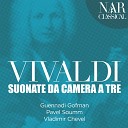 Guennadi Gofman Pavel Soumm Vladimir Chevel - 12 Trio Sonatas Op 1 No 1 in G Minor RV 73 I Preludio…
