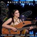 Maiah Wynne - When I Was a Babe Ballad of Lucy Gray…