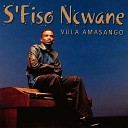 S fiso Ncwane - Vula Amasango Baba