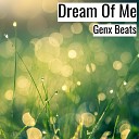 Genx Beats - Dream Of Me
