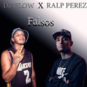 Ralp Perez feat Dz Flow - Falsos