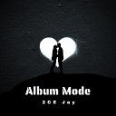2 C E Jay - Album Mode