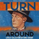 Bing Crosby - Ac Cent Tchu Ate The Positive