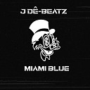 J D Beatz - Miami Blue