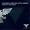 Fischer Miethig with ArDao - Song Of The North Extended Mix