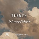 Fundo Musical Ora o - Yahweh Instrumental Worship