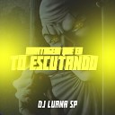DJ Luana SP MC Pequeno Poeta - Montagem Dj Luana Sp Que Eu To Escutando