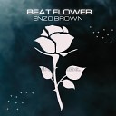 A T M STUDIO Enzo Brown - Beat Flower