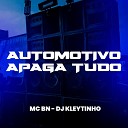 DJ Kleytinho mc bn - Automotivo Apaga Tudo