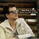 Radu Sirbu feat Sianna - Rain Falling Down