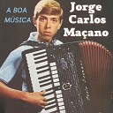 Jorge Carlos Ma ano - Rua Do Capel o