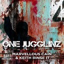 Marvellous Cain Keith Rinse it - One Jugglinz