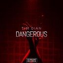 Tim Dian - Dangerous