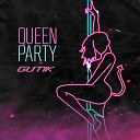 GUT1K - QUEEN PARTY Prod by K1RO