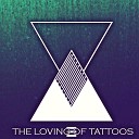 Dj Valdez - The Loving Of Tattoos