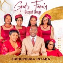 God s Family Gospel Group - Ngino Mzuzu