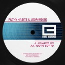 Filthy Habits Jeopardize - Hanging on