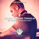 Celeda Danny Tenaglia - Be Yourself Mike Isai Edit