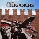 The Oligarchs - O L I G A R C H S