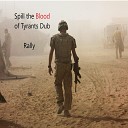 Rally - Spill the Blood of Tyrants Dub