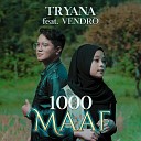 Tryana feat Vendro - 1000 Maaf