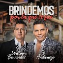 William Benavides El Andariego - Brindemos Por La Que Se Fue