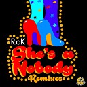 R OK feat Isis Salam - She s A Nobody R oK s Cafe del Ya Ma Mix