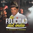 El Guaicoso TecnoBomba - La Felicidad Del Indio