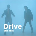 Eric Born - Drive