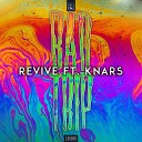 Revive feat KNARS - Bad Trip