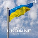 Harland Kasten - Stand With Ukraine Radio Edit