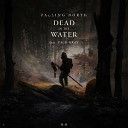 Falling North Zack Gray - Dead In The Water feat Zack Gray