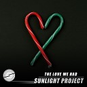 Sunlight Project - The Love We Had