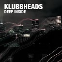 Klubbheads - Deep Inside Sleezy G s Piep House Mix