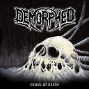 Demorphed - Denial of Death