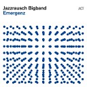 Jazzrausch Bigband feat Thorben Sch tt Patricia R… - Ticking Time Bomb