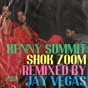 Kenny Summit - Shok Zoom Jay Vegas The Breaks Remix
