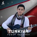Yusuf Eltoyev - Turkiya