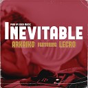 Arkaiko feat Lecro - Inevitable