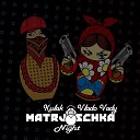 KULAK Vlado Vady - Matrjoschka Night