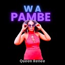 Queen Renee - Wapambe