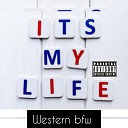 Western bfw - It s my life