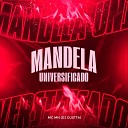 Mc Mn DJ Gustta - Mandela Universificado